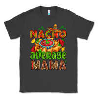 Smoke nacho average mama with nacho Classic Tee - AdoDesignShop