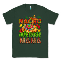 Sports Green nacho average mama with nacho Classic Tee - AdoDesignShop