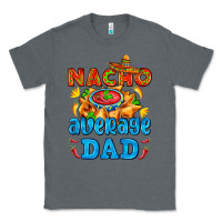 Charcoal Heather nacho average dad with nacho Classic Tee - AdoDesignShop