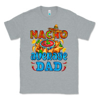Heather Grey nacho average dad with nacho Classic Tee - AdoDesignShop