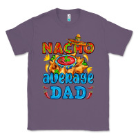 Lavender nacho average dad with nacho Classic Tee - AdoDesignShop