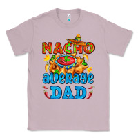 Lilac nacho average dad with nacho Classic Tee - AdoDesignShop