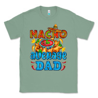 Sage nacho average dad with nacho Classic Tee - AdoDesignShop