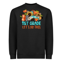 1 St Grade Let's Do This Heavyweight Sweatshirt | Teevron