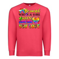 Cardinal be careful who you hate it could be someone you Premium Sweatshirt - LillyAllenDesigns
