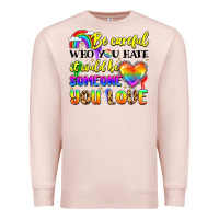Pale Pink be careful who you hate it could be someone you Premium Sweatshirt - LillyAllenDesigns