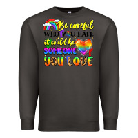 Smoke be careful who you hate it could be someone you Premium Sweatshirt - LillyAllenDesigns