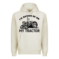 Oatmeal Heather I D Rather Be On My Tractor Premium Hoodie - Bettercallsaul