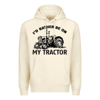 Sandshell I D Rather Be On My Tractor Premium Hoodie - Bettercallsaul