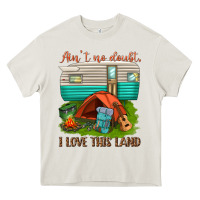 Cream ain t no doubt i love this land Heavy Core Tee - texasbilliewilder