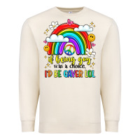 Sandshell if being gay was a choice i'd be gayer lol Premium Sweatshirt - LillyAllenDesigns