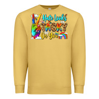 Antique Gold hate looks tacky on you Premium Sweatshirt - LillyAllenDesigns