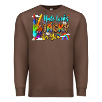 Chestnut hate looks tacky on you Premium Sweatshirt - LillyAllenDesigns