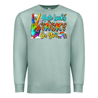 Seafoam hate looks tacky on you Premium Sweatshirt - LillyAllenDesigns