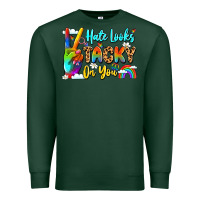 Sports Green hate looks tacky on you Premium Sweatshirt - LillyAllenDesigns