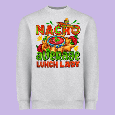 Nacho Average Lunch Lady  With Nacho Heavyweight Sweatshirt Designed By Adodesignshop