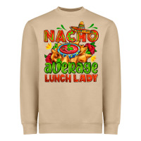 Mushroom nacho average lunch lady  with nacho Heavyweight Sweatshirt - AdoDesignShop