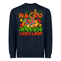 Navy nacho average lunch lady  with nacho Heavyweight Sweatshirt - AdoDesignShop