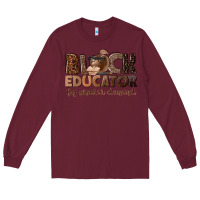 Burgundy black educator by popular demand Long Sleeve Tee - NancyCooperArtShop