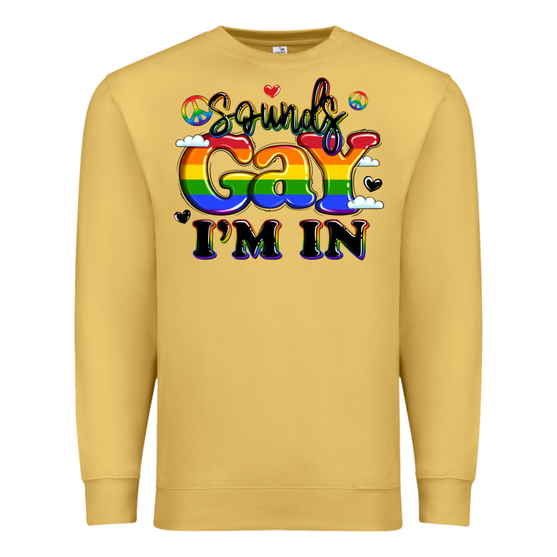 Sounds Gay I'm In Premium Sweatshirt by LillyAllenDesigns | Teevron