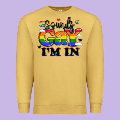 Sounds Gay I'm In Premium Sweatshirt Designed By Lillyallendesigns
