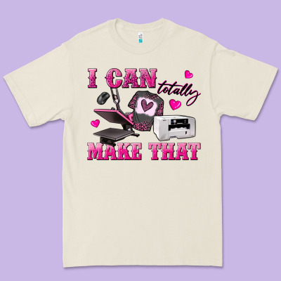 Premium Tee i can totally make that