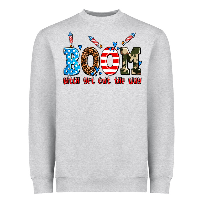 Boom Bitch Get Out The Way Heavyweight Sweatshirt by AdoDesignShop | Teevron