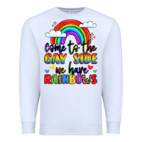 White come to the gay side we have rainbows Premium Sweatshirt - LillyAllenDesigns