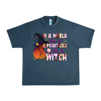 Midnight Navy in a world full of princesses be a witch Urban Heavy Tee - BundleAndBundleShop