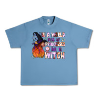 Pebble Blue in a world full of princesses be a witch Urban Heavy Tee - BundleAndBundleShop