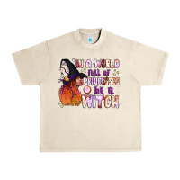 Sandshell in a world full of princesses be a witch Urban Heavy Tee - BundleAndBundleShop