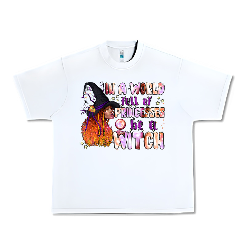 In A World Full Of Princesses Be A Witch Urban Heavy Tee by BundleAndBundleShop | Teevron