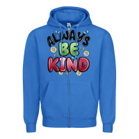 True Royal always be kind Zipper Hoodie - MaliasSmallBusiness