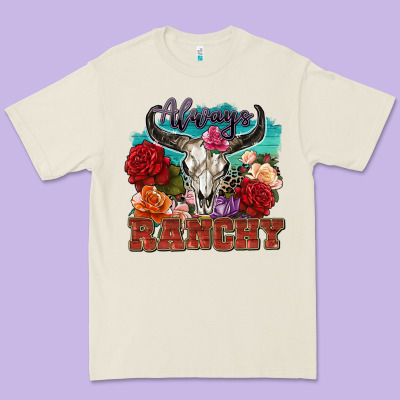 Always Ranchy Premium Tee Designed By Zillion Design Studio