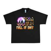 Black my crystal ball says you are full of shit Urban Heavy Tee - BundleAndBundleShop