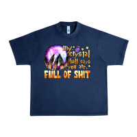 Navy my crystal ball says you are full of shit Urban Heavy Tee - BundleAndBundleShop