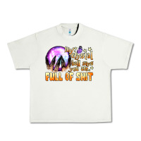 My Crystal Ball Says You Are Full Of Shit Urban Heavy Tee | Teevron