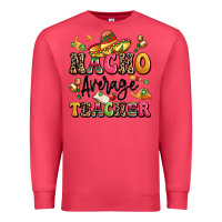 Cardinal nacho average teacher Premium Sweatshirt - LillyAllenDesigns