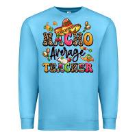 Ocean Blue nacho average teacher Premium Sweatshirt - LillyAllenDesigns