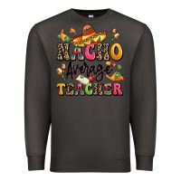 Smoke nacho average teacher Premium Sweatshirt - LillyAllenDesigns