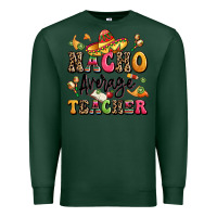 Sports Green nacho average teacher Premium Sweatshirt - LillyAllenDesigns