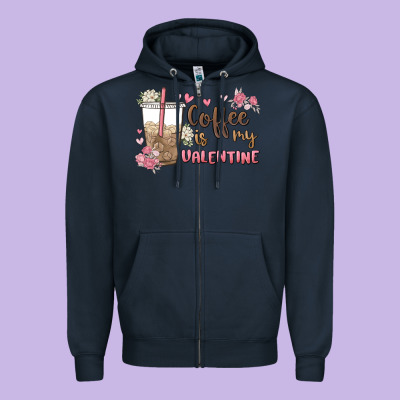 Coffee Is My Valentine Zipper Hoodie Designed By Maliassmallbusiness