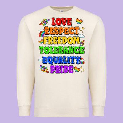 Love Respect Freedom Tolerance Equality Pride Premium Sweatshirt Designed By Lillyallendesigns