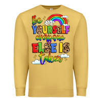 Antique Gold be yourself everyone else in taken Premium Sweatshirt - LillyAllenDesigns