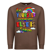 Chestnut be yourself everyone else in taken Premium Sweatshirt - LillyAllenDesigns