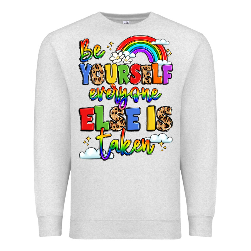 Be Yourself Everyone Else In Taken Premium Sweatshirt by LillyAllenDesigns | Teevron