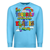 Ocean Blue be yourself everyone else in taken Premium Sweatshirt - LillyAllenDesigns