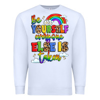 White be yourself everyone else in taken Premium Sweatshirt - LillyAllenDesigns