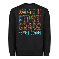 Black watch out first grade here i come! Heavyweight Sweatshirt - JahusDesignShop