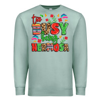 Seafoam too busy being hermosa Premium Sweatshirt - LillyAllenDesigns
